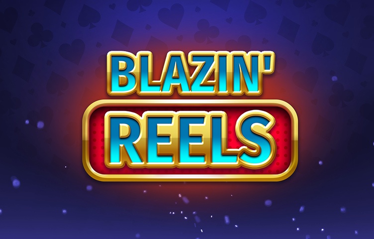 Blazin' Reels